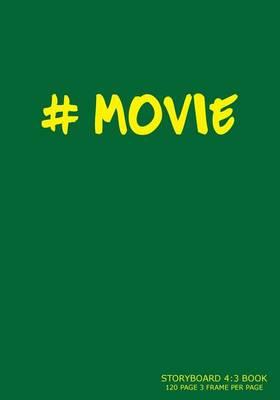 Storyboard Book: 4:3 (7x10), 3 Panel Withs Narration Lines, (1:1.33) Academy Standard Ntsc Television, the Industry Standard for Storyboard Sketchbooks Vol.2: Storyboard