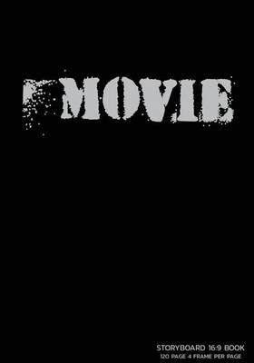 Storyboard Book: 16:9 (7x10), 4 Frame Per Page Withs Narration Lines, (1:1.78) Us Digital Television, the Industry Standard for Storyboard Sketchbooks Vol.3: Storyboard