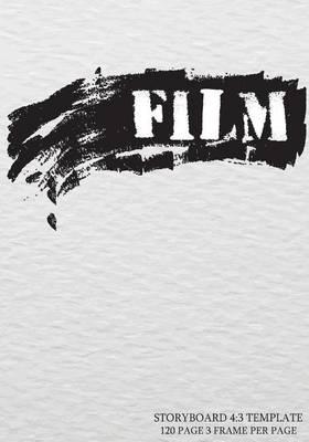 Storyboard Template: 4:3 (7x10), 3 Panel Withs Narration Lines, (1:1.33) Academy Standard Ntsc Television, the Industry Standard for Storyboard Sketchbooks Vol.2: Storyboard