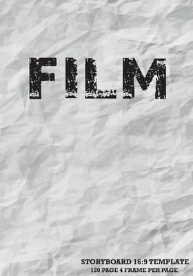 Storyboard Template: 16:9 (7x10), 4 Frame Per Page Withs Narration Lines for Flimmaker, (1:1.78) Us Digital Television, the Industry Standard for Storyboard Sketchbooks Vol.3: Storyboard