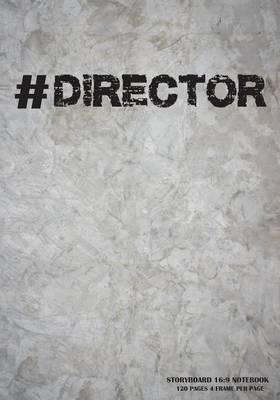 Storyboard 16: 9 Notebook (7x10), 4 Frame Per Page Withs Narration Lines for Flimmaker, (1:1.78) Us Digital Television, the Industry Standard for Storyboard Sketchbooks Vol.1: Storyboard