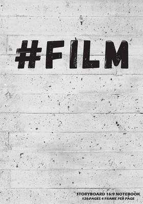 Storyboard 16: 9 Book (7x10), 4 Frame Per Page Withs Narration Lines for Flimmaker, (1:1.78) Us Digital Television, the Industry Standard for Storyboard Sketchbooks Vol.3: Storyboard