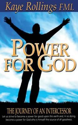 Power for God: The Journey of an Intercessor