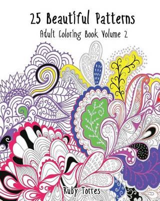25 Beautiful Patterns: Adult Coloring Book Volume 2: Adult Activity Book
