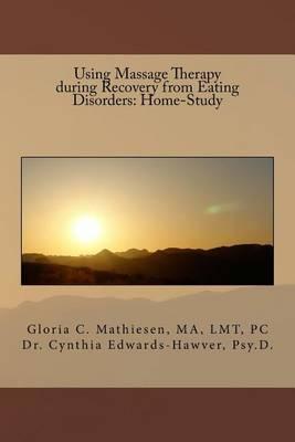 Using Massage Therapy during Recovery from Eating Disorders: Home-Study