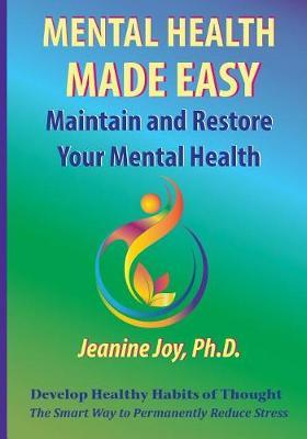 Mental Health Made Easy: Develop Healthy Habits of Thought