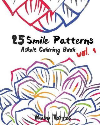 25 Smile Patterns: Adult Coloring Book Volume 1: Adult Activity Book