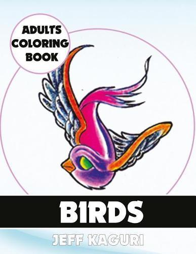 Adults Coloring Book: Birds