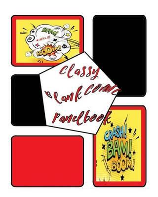 Classy Blank Comic Panelbook: 8 X 10, 100 Pages, Multi Panels Comic Book Paper Template, comic sheet for drawing your own comics, stimulate your imagination and creativity, sketchbook for all.