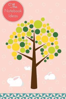 The Notebook Ideas Blank Note: Tree Sweet White Rabbits Memo Ideas