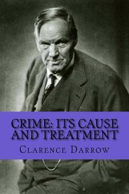 Crime: Its Cause and Treatment