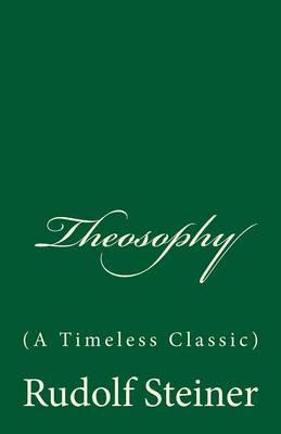 Theosophy: (A Timeless Classic)