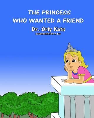 The Princess Who Wanted a Friend