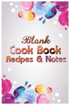 Blank Cookbook Recipes & Notes: (Watercolor Series): cookbooks, watercolor notebook, notebooks