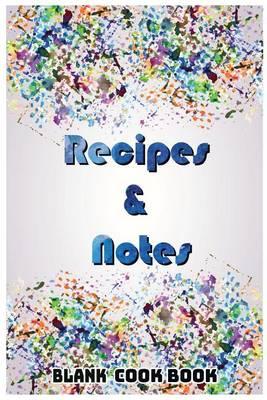 Blank Cookbook Recipes & Notes: (Watercolor Series): cookbooks, watercolor notebook, notebooks