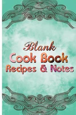Blank Cookbook Recipes & Notes: (Watercolor Series): cookbooks, watercolor notebook, notebooks