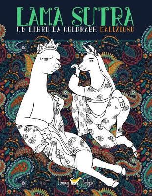 Lama Sutra: Un Libro Da Colorare Malizioso: Tema Kama Sutra con lama, bradipi e unicorni