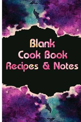 Blank Cookbook Recipes & Notes: (Watercolor Series): cookbooks, watercolor notebook, notebooks