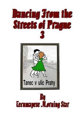 Dancing from the Streets of Prague 3