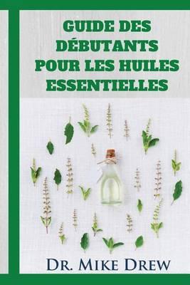 Huiles essentielles pour les debutants