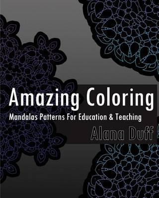 Amazing Coloring Books: Mandalas Patterns For Education & Teaching