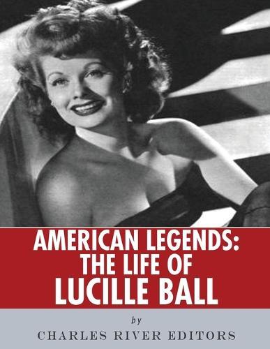 American Legends: The Life of Lucille Ball
