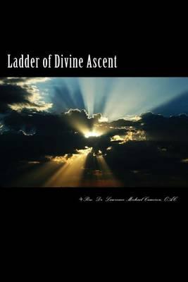 Ladder of Divine Ascent: Ancient Wisdom Wed to Contemporary Context
