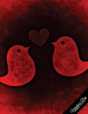 Valentine's Day Notebook Collection: Red Rose Birds, Journal/Diary, Wide Ruled, 100 Pages, 8.5 X 11