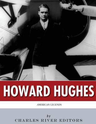 American Legends: The Life of Howard Hughes