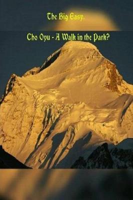 The Big Easy.: Cho Oyu - A Walk in the Park?