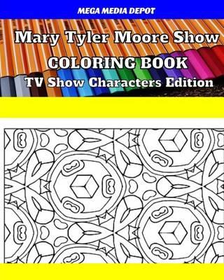 Mary Tyler Moore Show Coloring Book TV Show Characters Edition