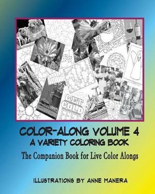 Color-Along a Variety Coloring Book Volume 4: The Companion Book for Live Color-Alongs