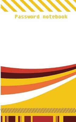 Password Notebook: An internet password logbook 5x8 with 102 pages password book, password keeper Store username, password, website, social media, etc.