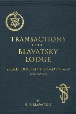 Transactions of the Blavatsky Lodge: Secret Doctrine Commentary