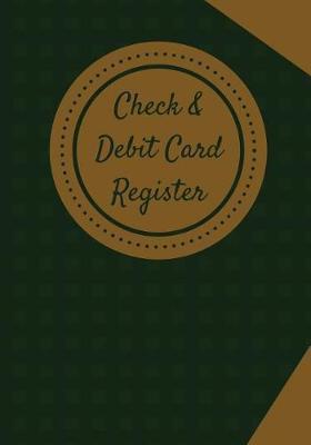 Check & Debit Card Register (BONUS Notes area/7 X 10 inches): Checkbook Register/Transaction Register