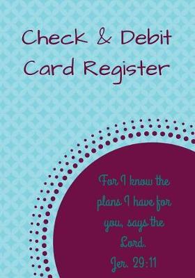 Check & Debit Card Register (BONUS Notes area/7 X 10 inches): Checkbook Register/Transaction Register