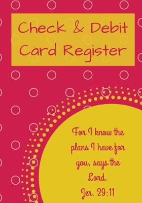 Check & Debit Card Register (BONUS Notes area/7 X 10 inches): Checkbook Register/Transaction Register