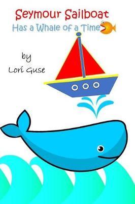 Seymour Sailboat: Has a Whale of a Time