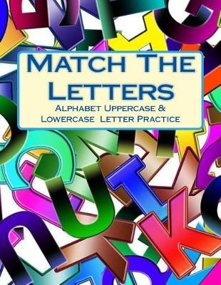 Match The Letters: Alphabet Uppercase & Lowercase Letter Practice