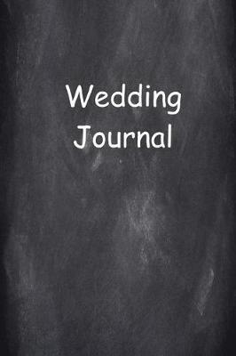 Wedding Journal Chalkboard Style: (notebook, Diary, Blank Book)