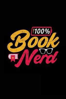100% Book Nerd: Book Lovers Lined Notebook