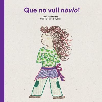 Que no vull novio!