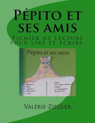 P pito Et Ses Amis: Fichier de Lecture Pour Lire Et  crire.