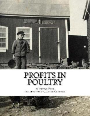 Profits in Poultry: Useful and Ornamental Breeds and their Profitable Management
