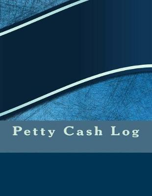 Petty Cash Log