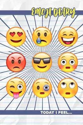 Emoji Journal: Today I Feel Like... (Lined Writing Journals for Fun)