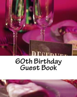 60th Birthday Guest Book: Party Memory Book, 50 pages, white