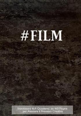 Storyboard 16: 9 Quaderno da 160 Pagine per Assistere il Processo Creativo: Quade: Quaderno 17.78 x 25.4 cm con copertina grunge nera, 4 cornici per pagina, ideale per produttori di film, inserzionisti, disegnatori