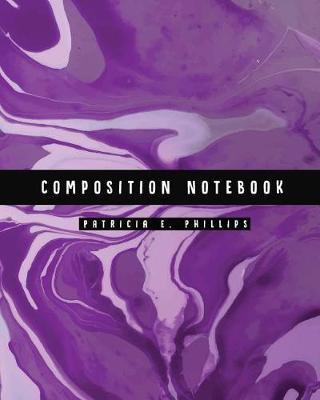 Composition Notebook: Purple Marble Notebook (8.5x11 Inches Large)
