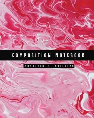 Composition Notebook: Red Marble Notebook (8.5x11 Inches Large)